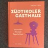 Südtiroler Gasthaus / Marlene Lobis / Folio Verlag